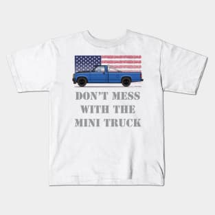 don't mess with the Blue mini truck Kids T-Shirt